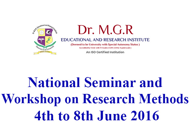 National Seminar and Workshop on Research Methods - 4th to 8th June 2016