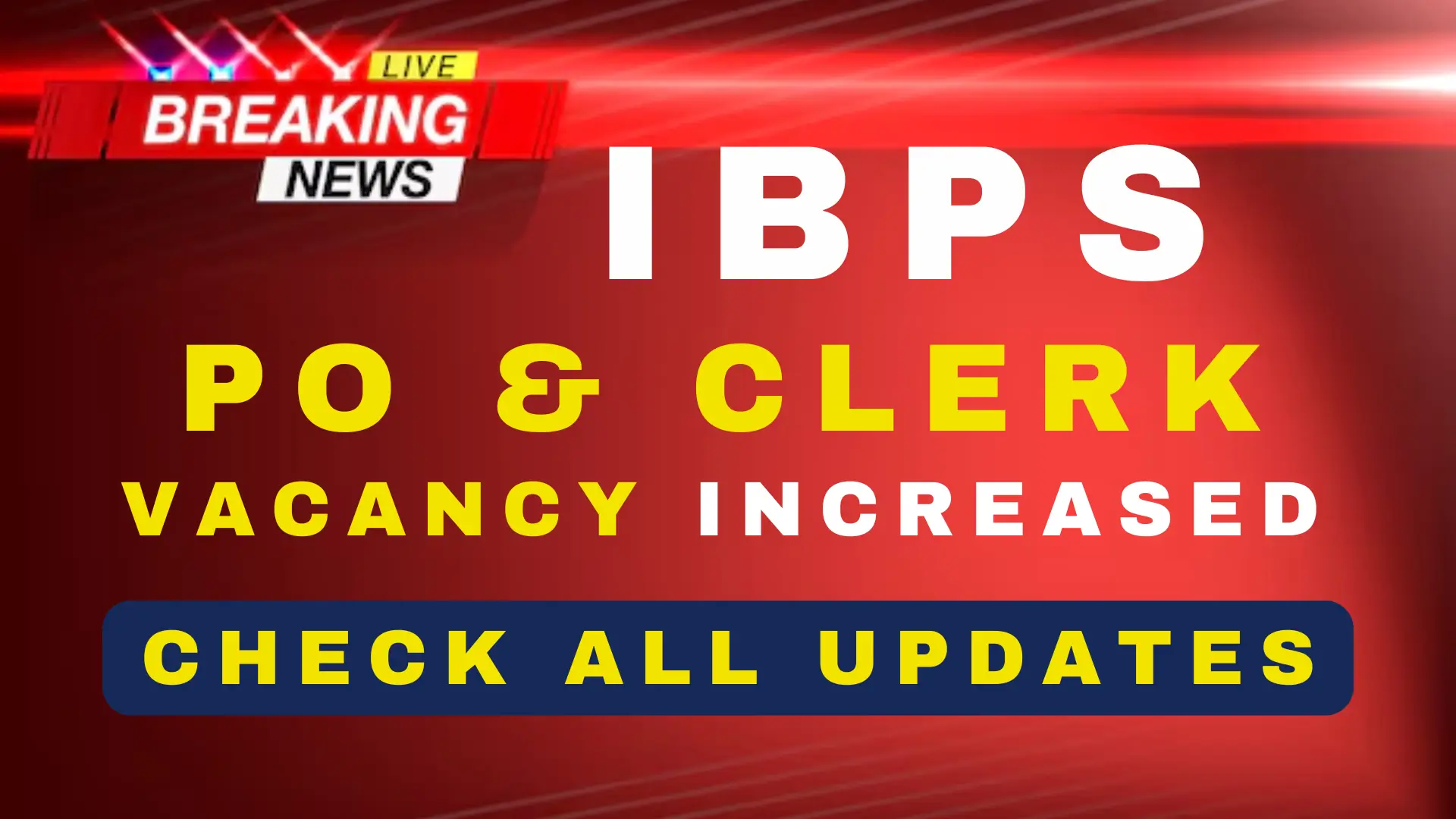 IBPS Vacancy Increased